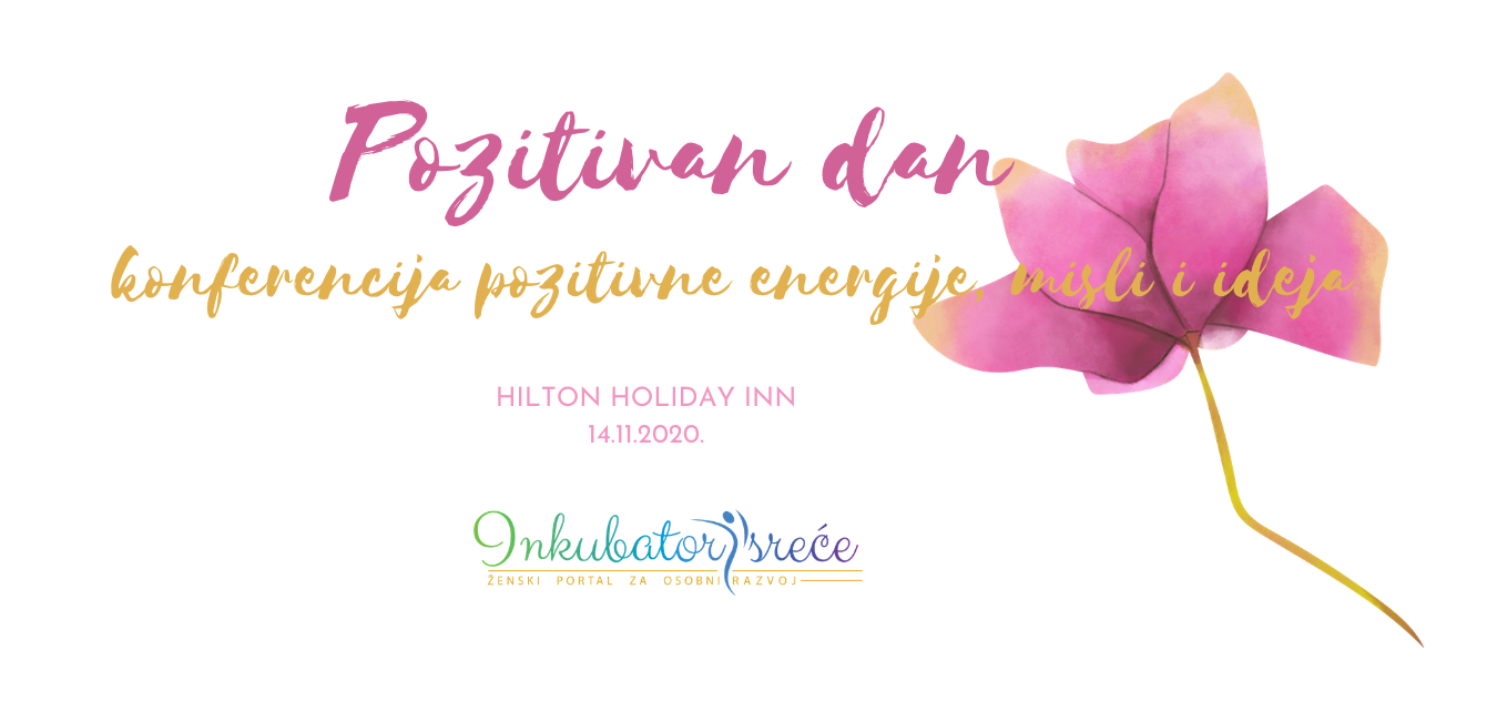 Pozitivan dan -konferencija pozitivnih misli, ideja i energije