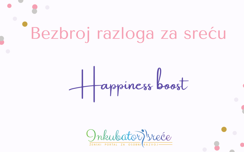 Bezbroj Razloga Za Sreću Happiness Boost 1 1024x640